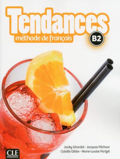 Tendances B2, учебник по френски език, ниво B2 + DVD