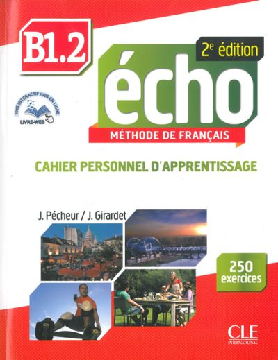 Écho, учебна тетрадка по френски език, ниво B1.2 + CD