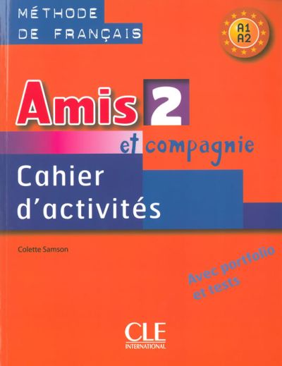 Amis et compagnie 2, тетрадка по френски език за 6. клас