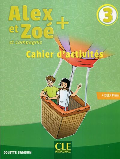 Alex et Zoe et compagnie 3, тетрадка по френски език за 4. клас