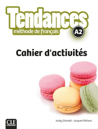 Tendances A2, учебна тетрадка по френски език, ниво А2