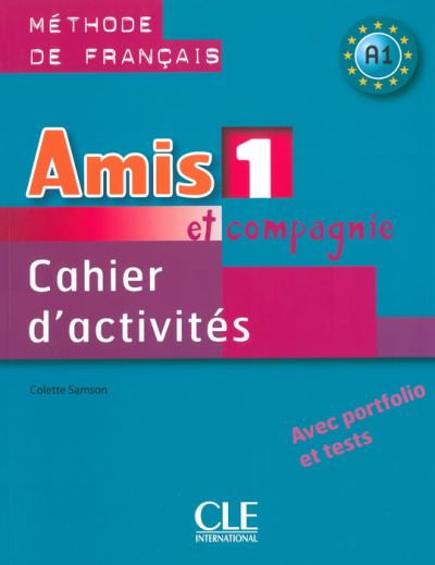 Amis et compagnie 1, тетрадка по френски език за 5. клас