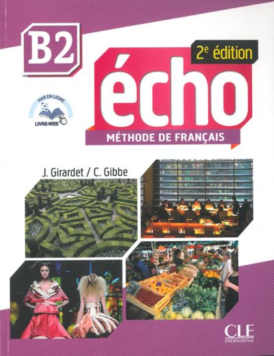 Écho, учебник по френски език, ниво B2 + CD MP3