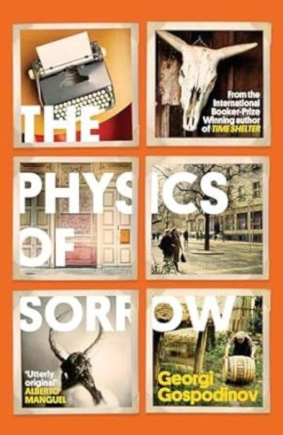 The Physics of Sorrow / Физика и тъгата